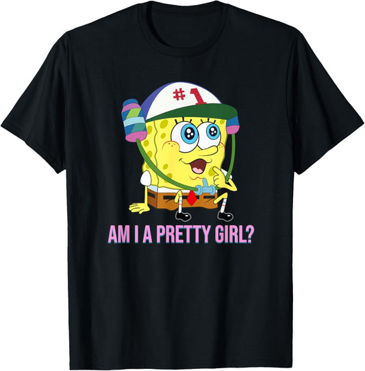  - Am I a Pretty Girl? T-Shirt - Invictus Fashion Statements